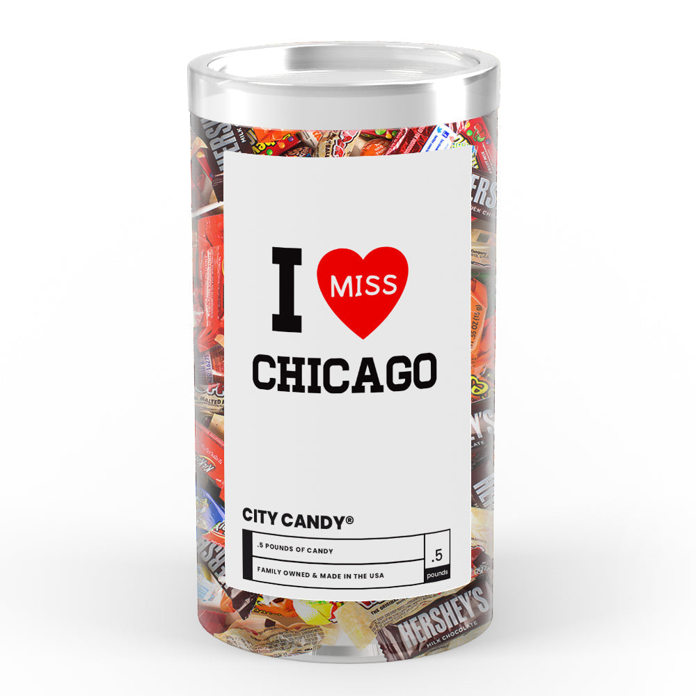 I miss Chicago City Candy