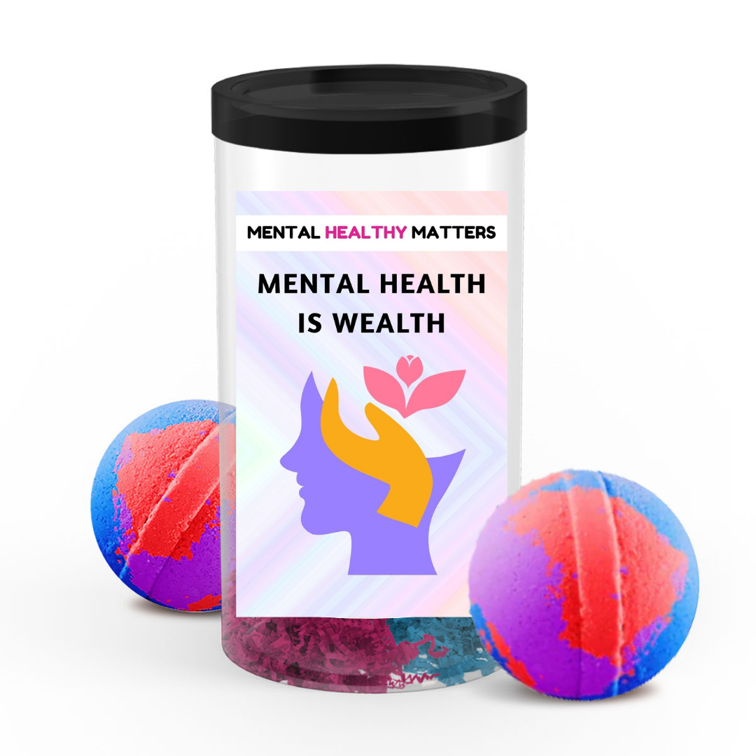 MENTAL HEALTH IS WEALTH | MENTAL HEALTH  BATH BOMBS