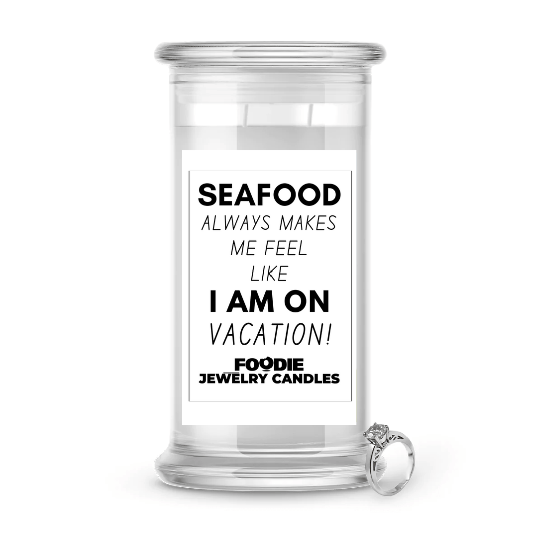 Seafood always makes me feel like i am on vacation  | Foodie Jewelry Candles