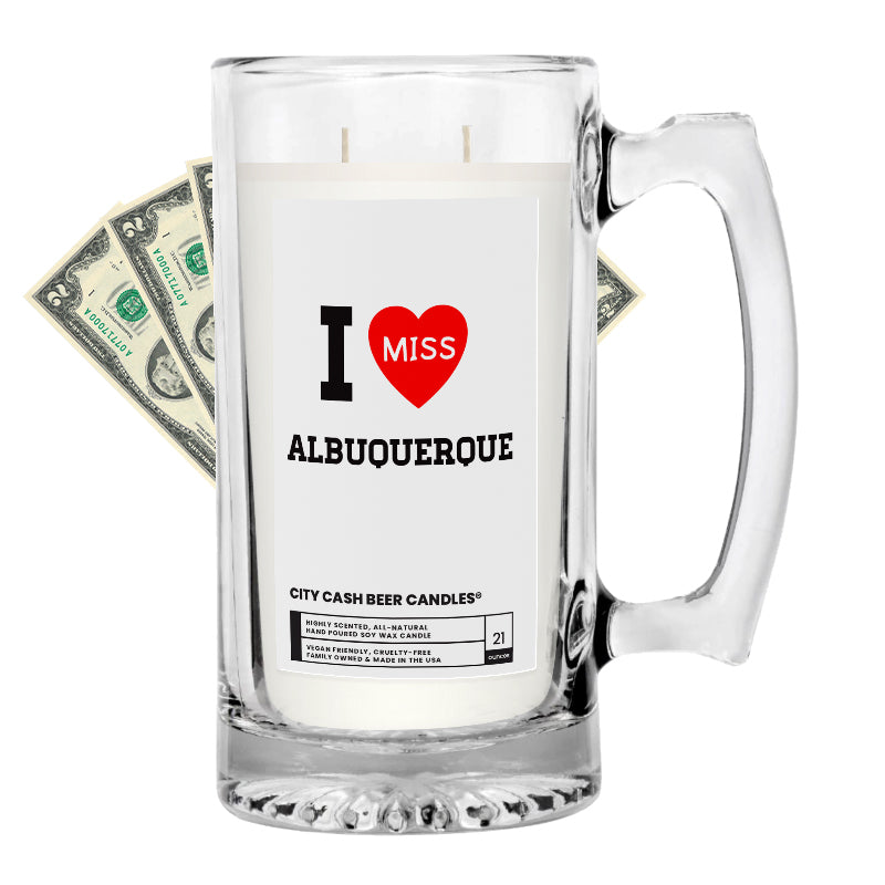 I miss Albuquerque City Cash Beer Candle