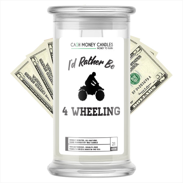 I'd rather be 4 Wheeling Cash Candles
