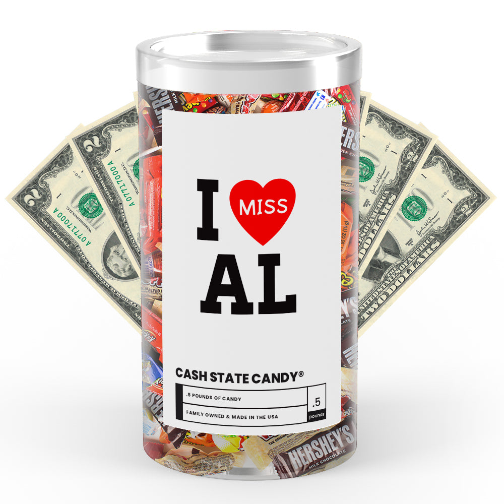 I miss AL Cash State Candy