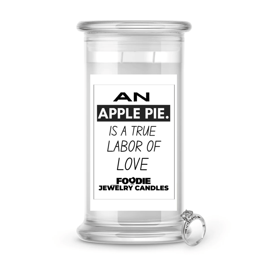 An apple pie is a true labor of love | Foodie Jewelry Candles