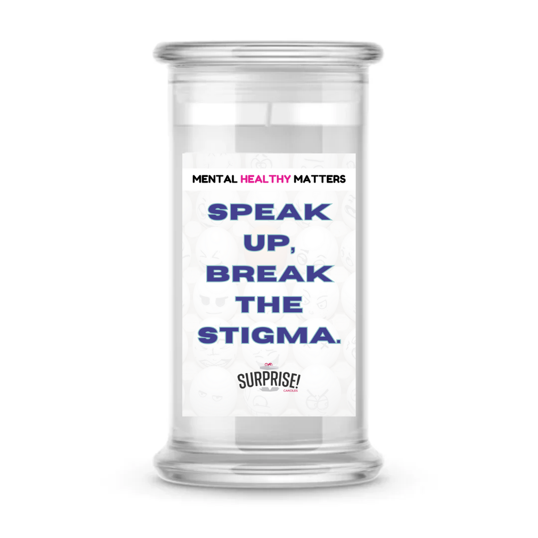 SPEAK UP, BREAK THE STIGMA | MENTAL HEALTH CANDLES