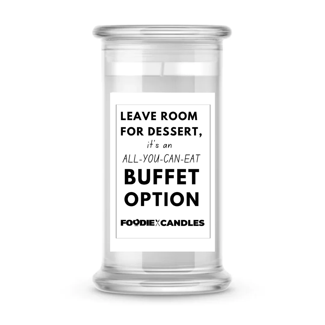 Leave room for dessert, it's an all-you-can-eat buffet option | Foodie Candles