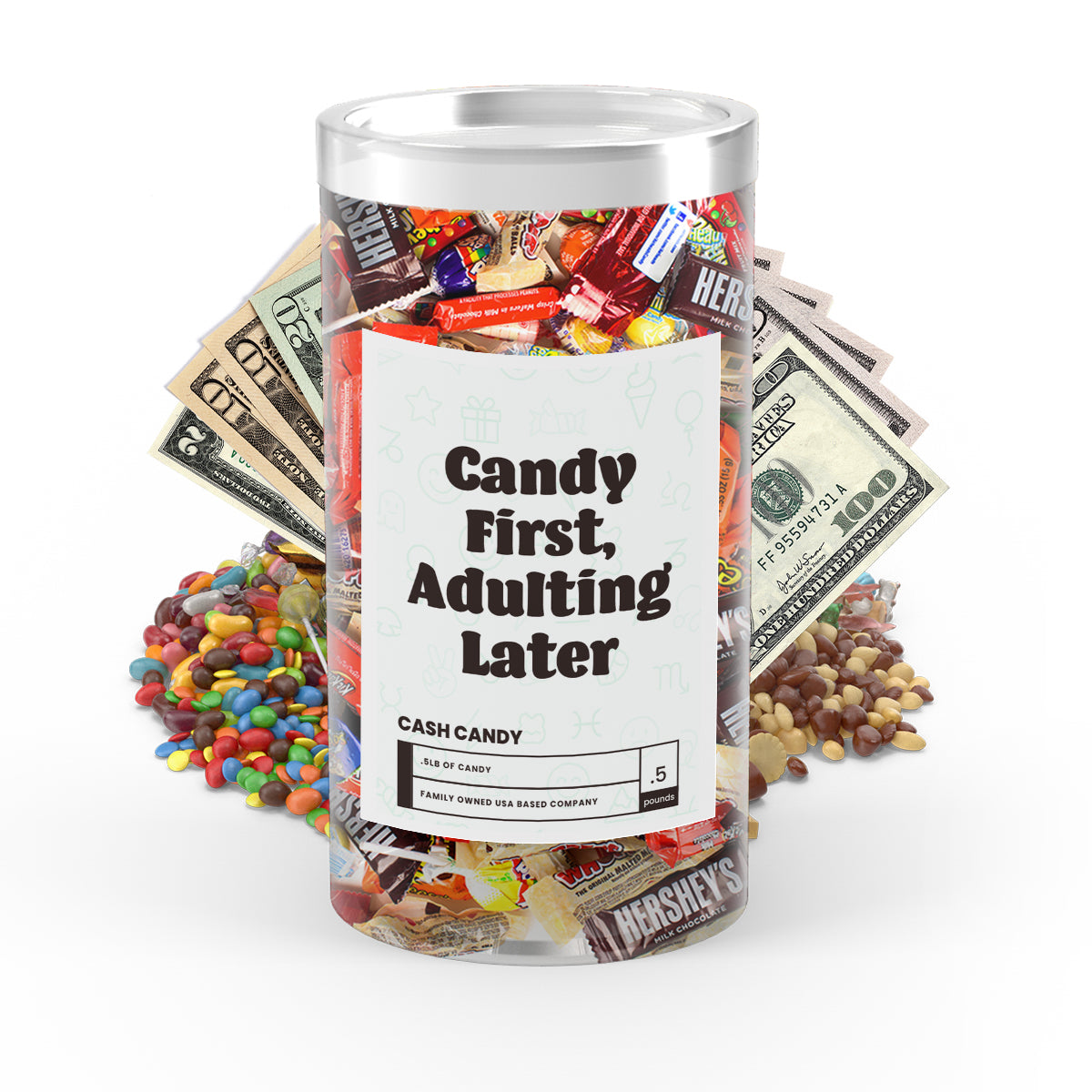 Candy First, Adulting Later Cash Candy
