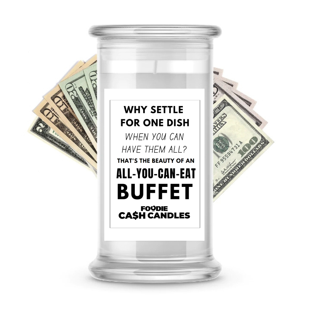 Why settle for one dish when you can have them all? That's the beauty of an all-you-can-eat buffet | Foodie Cash Candles