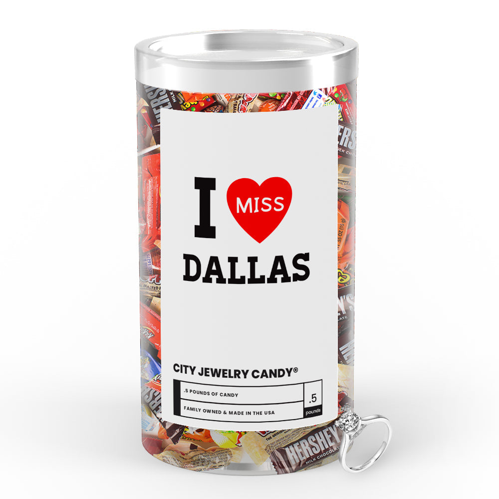 I miss Dallas City Jewelry Candy