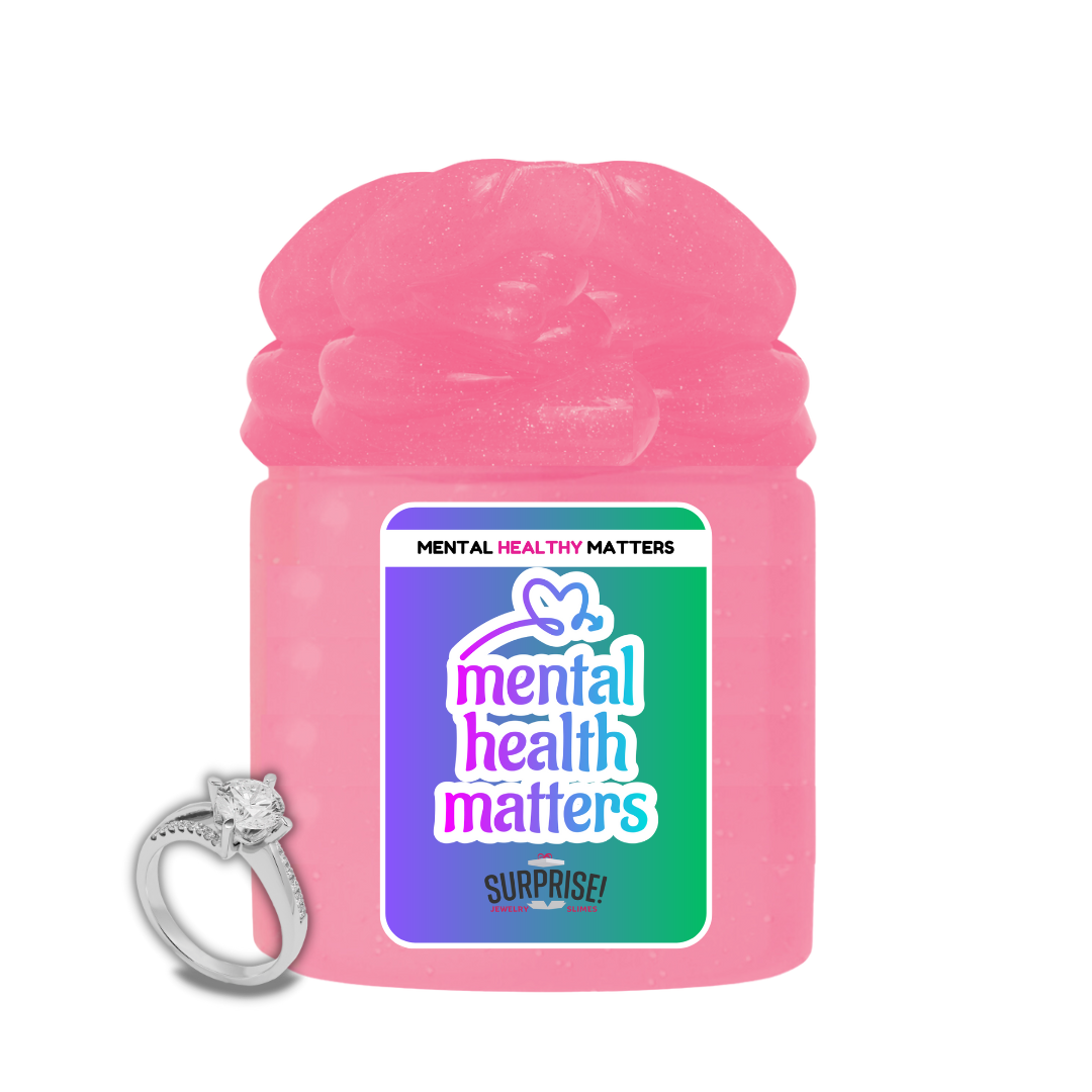 MENTAL HEALTH MATTERS | MENTAL HEALTH JEWELRY SLIMES