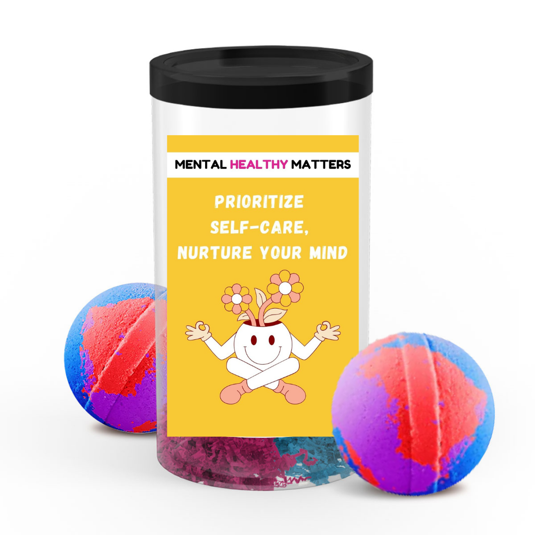 PRIORITIZE SELF-CARE, NURTURE YOUR MIND | MENTAL HEALTH  BATH BOMBS