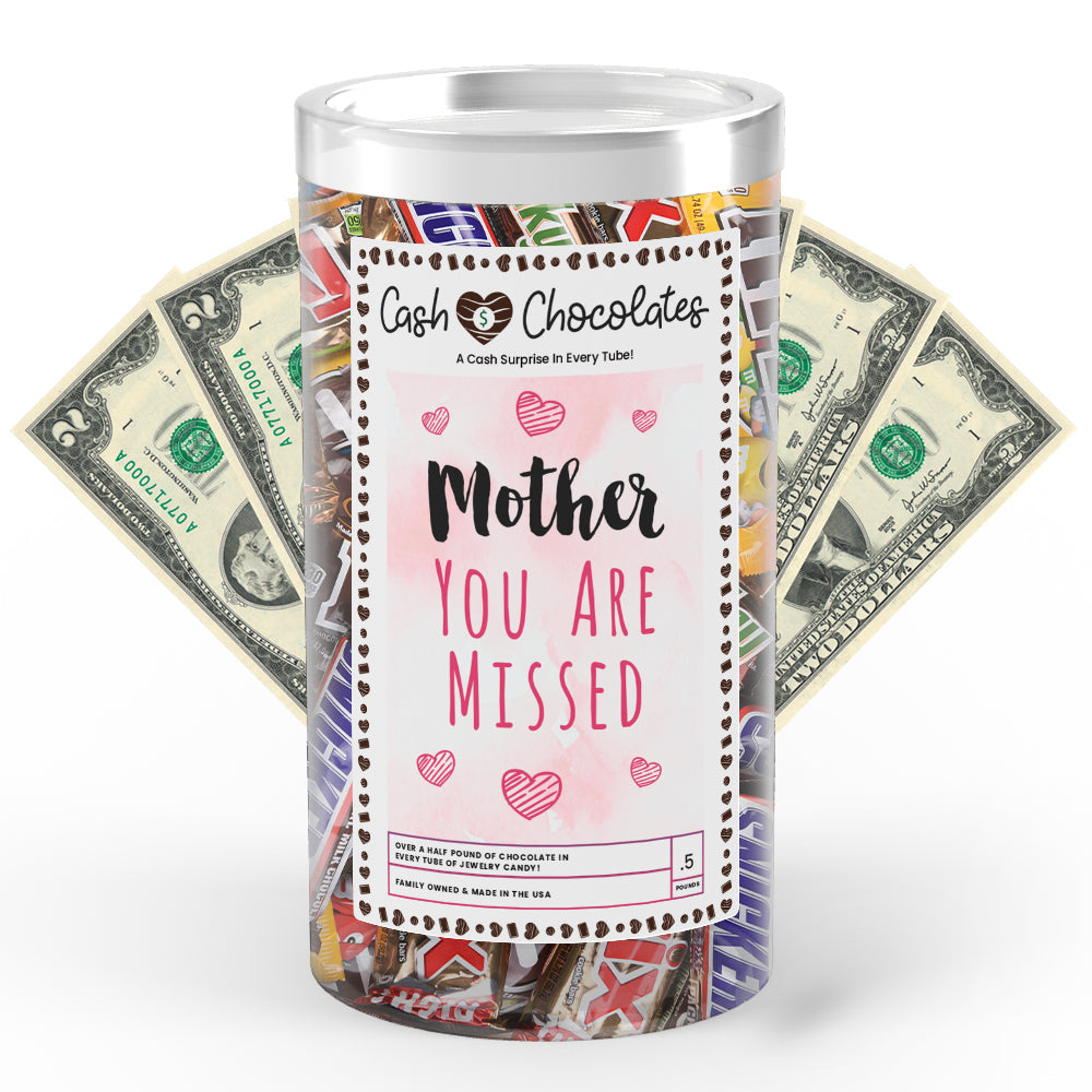 Mother You are Missed Cash Chocolates