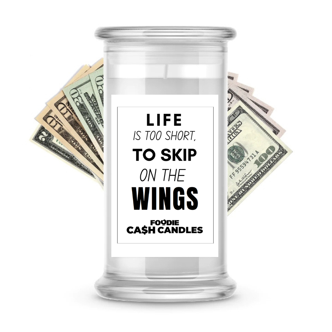 Life is too short to skip on the wings | Foodie Cash Candles