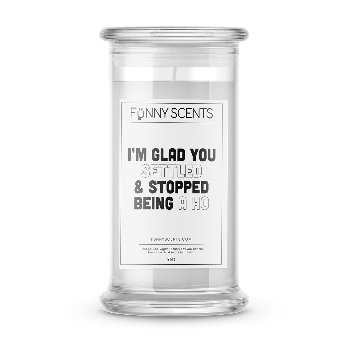 I'm Glad You Settled & Stopped Being ho a Funny Candles
