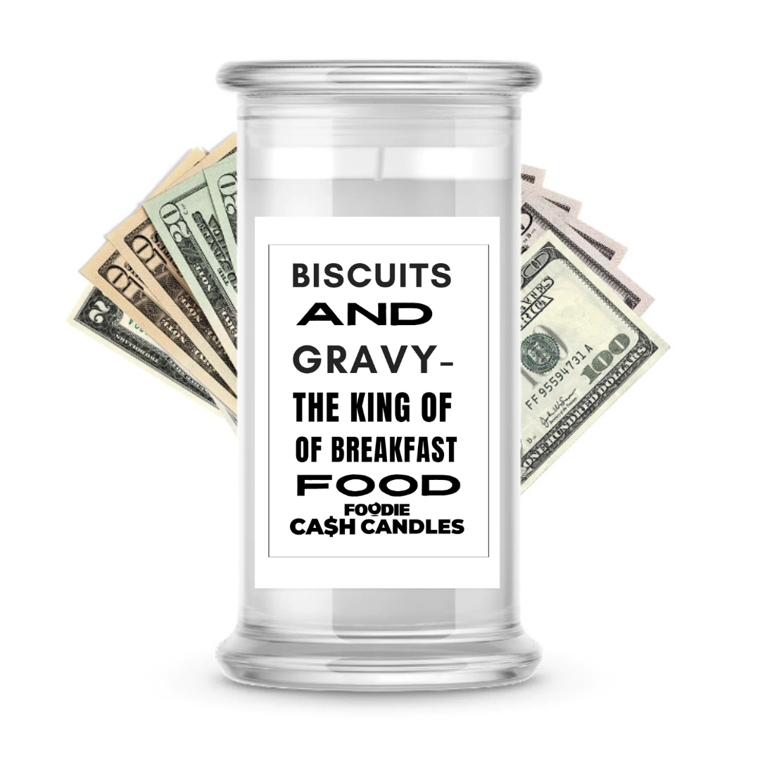 Biscuits and gravy - the king of breakfast food | Foodie Cash Candles