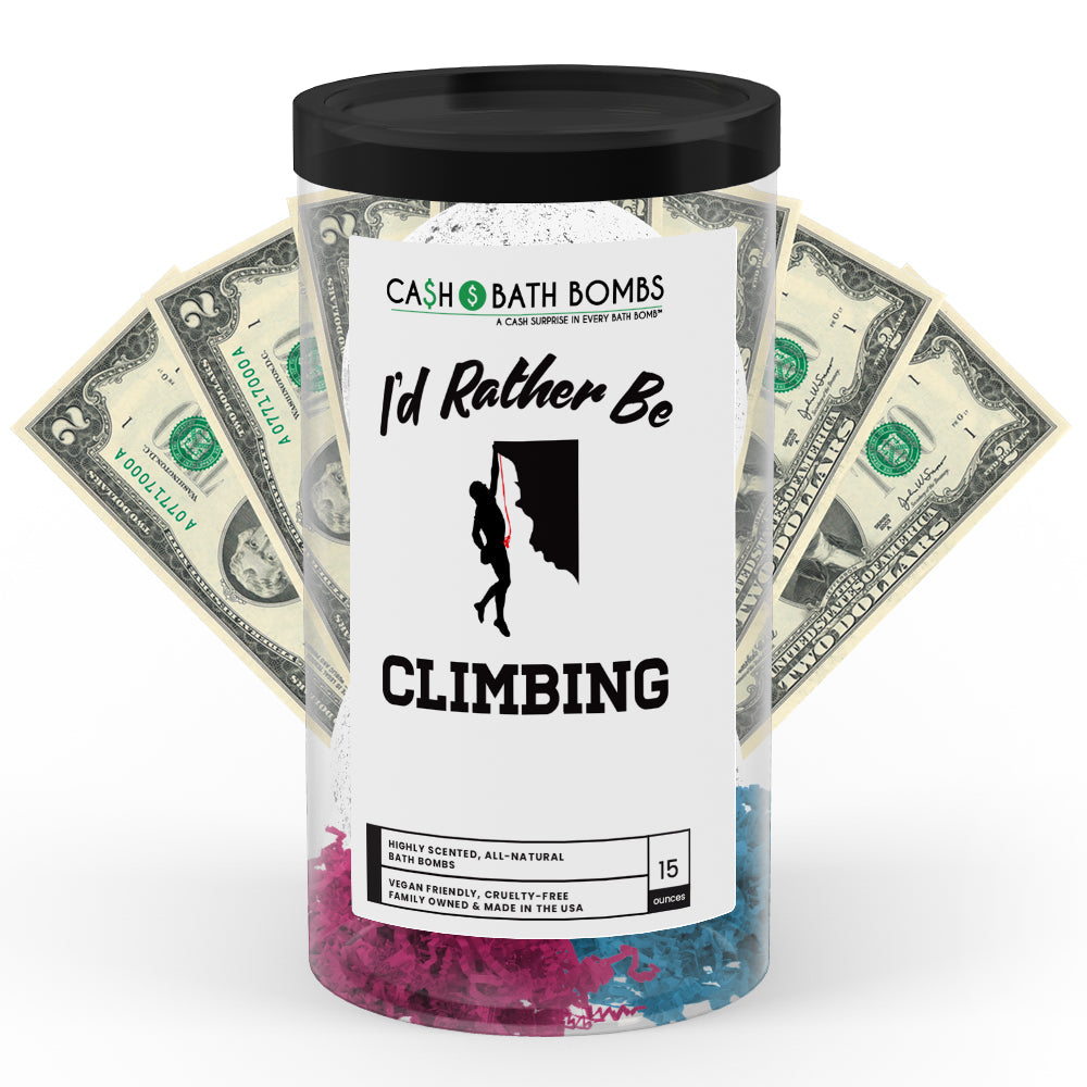 I'd rather be Climbing Cash Bath Bombs