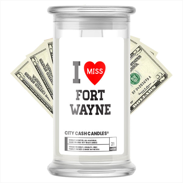 I miss Fort Wayne City Cash  Candles