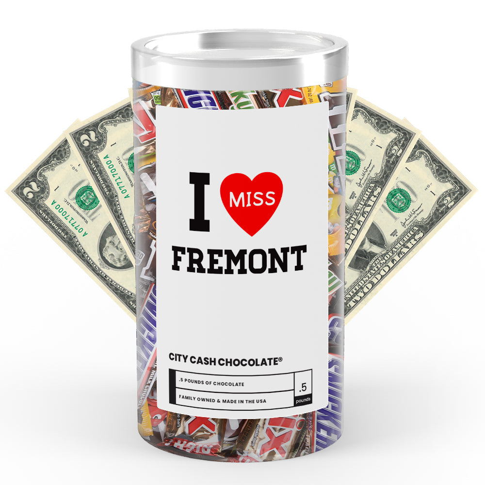 I miss Fremont City Cash Chocolate
