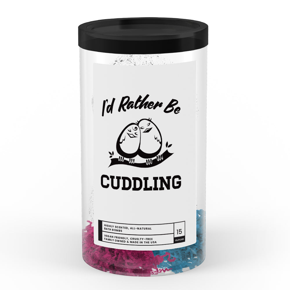 I'd rather be Cuddling Bath Bombs