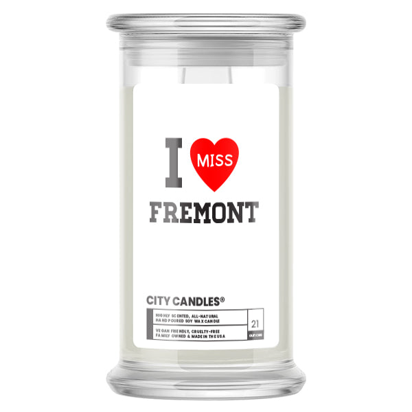 I miss Fremont City  Candles