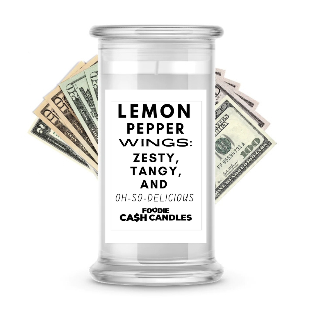 Lemon pepper wings; Zesty, tangy, and oh-so-delicious | Foodie Cash Candles