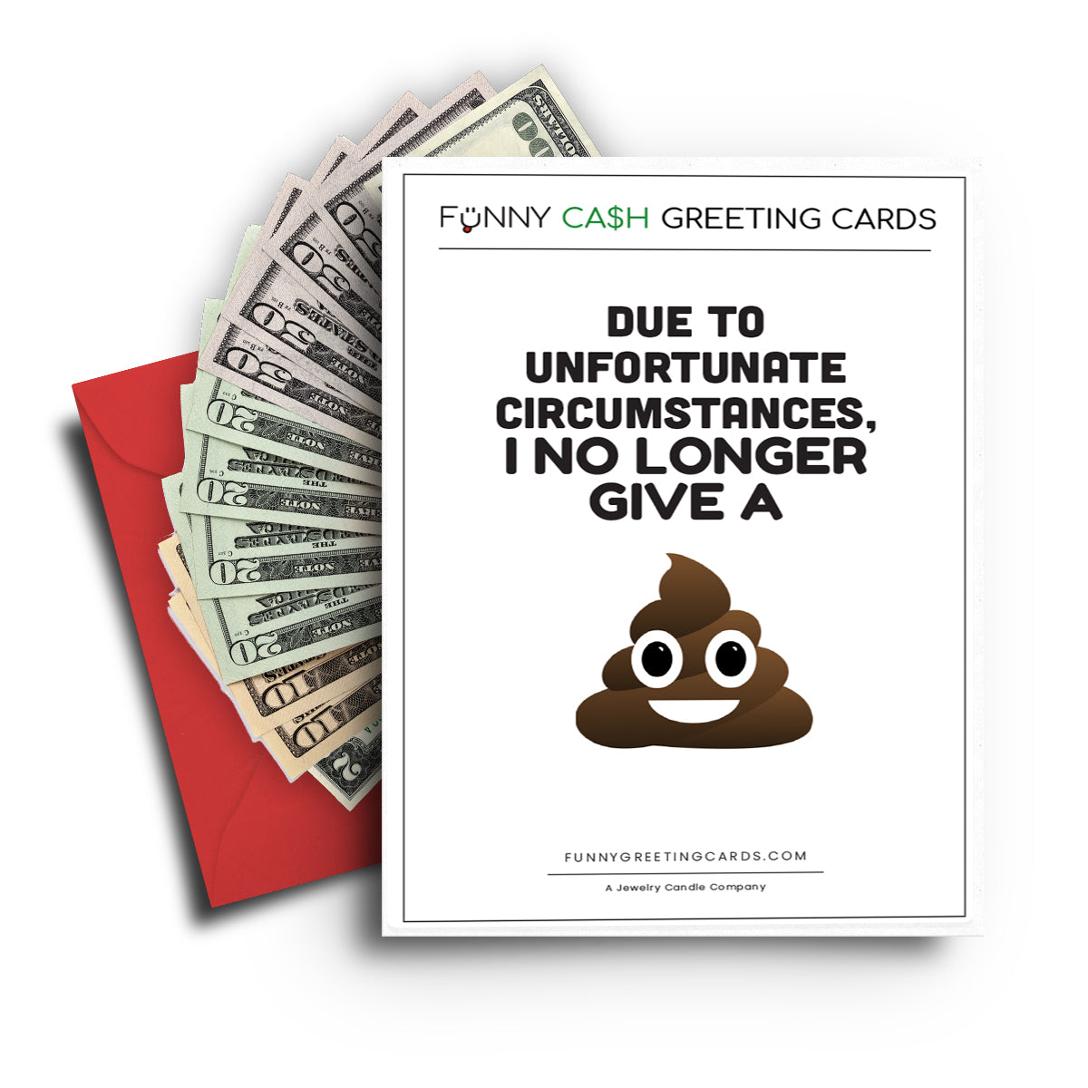 Due  To Unfortunate Circumstances, I no Longer Give Shit Funny Cash Greeting Cards