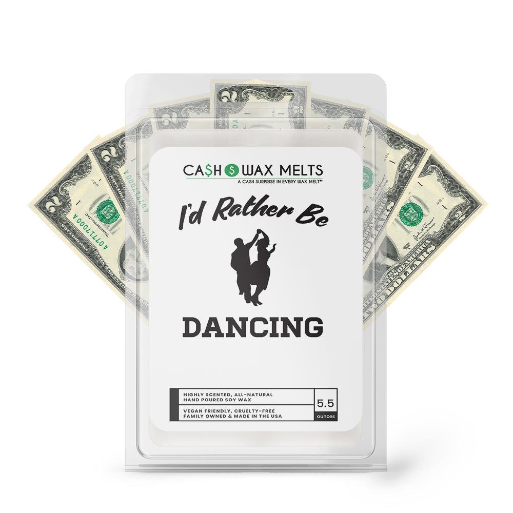 I'd rather be Dancing Cash Wax Melts