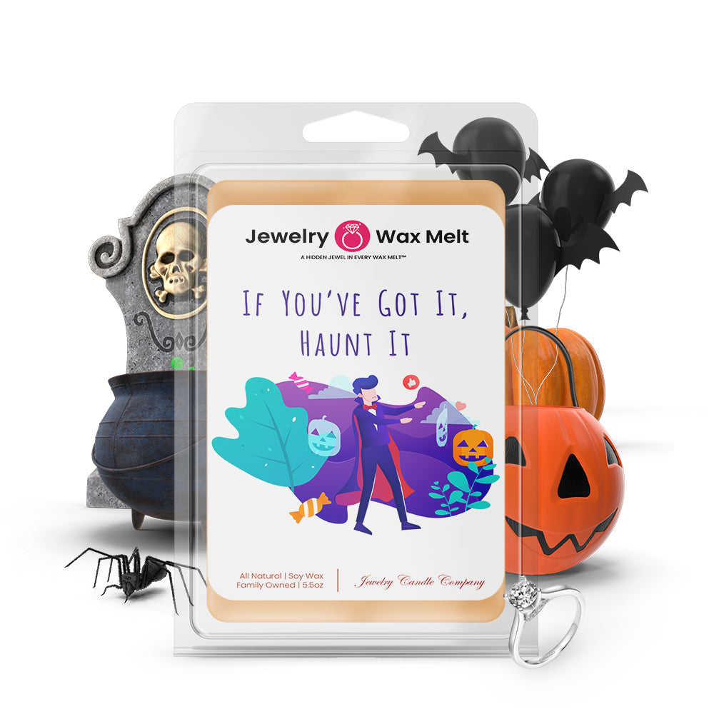 If you've got it, haunt it Jewelry Wax Melts