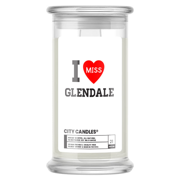 I miss Glendale City  Candles