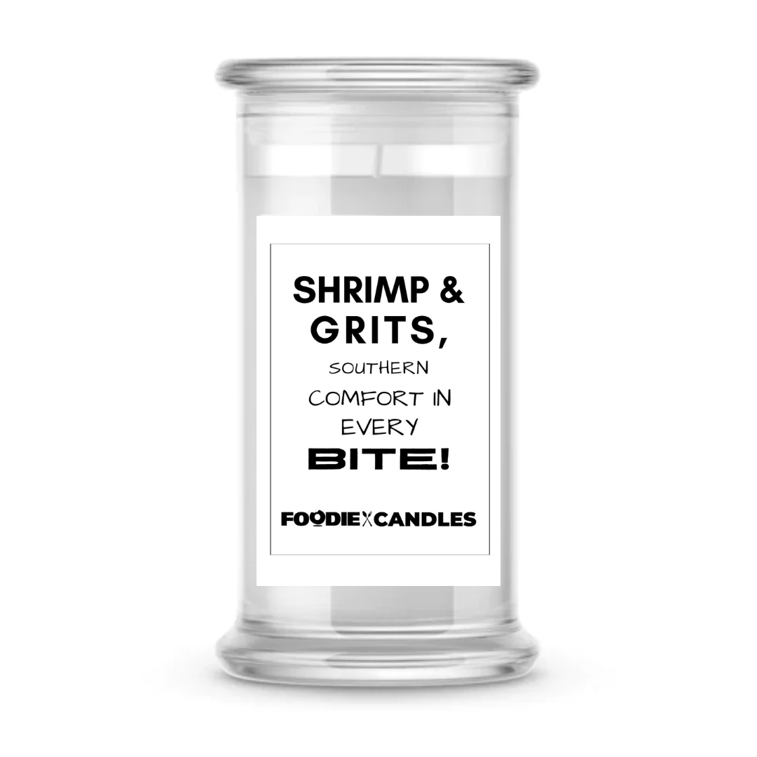 Shrimp & grits, southern comfort in every bite | Foodie Candles