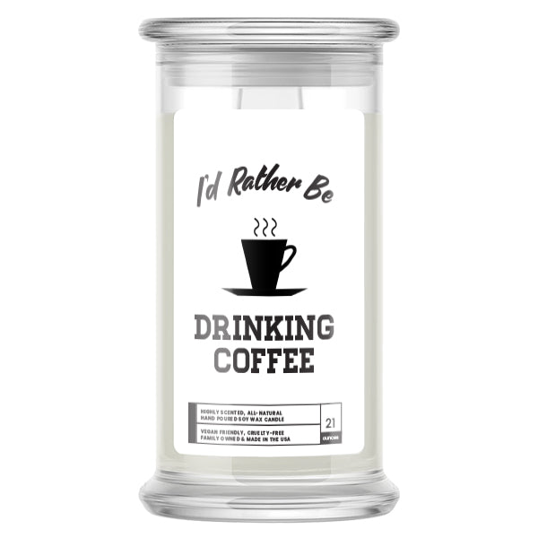 I'd rather be Drinking Coffee Candles