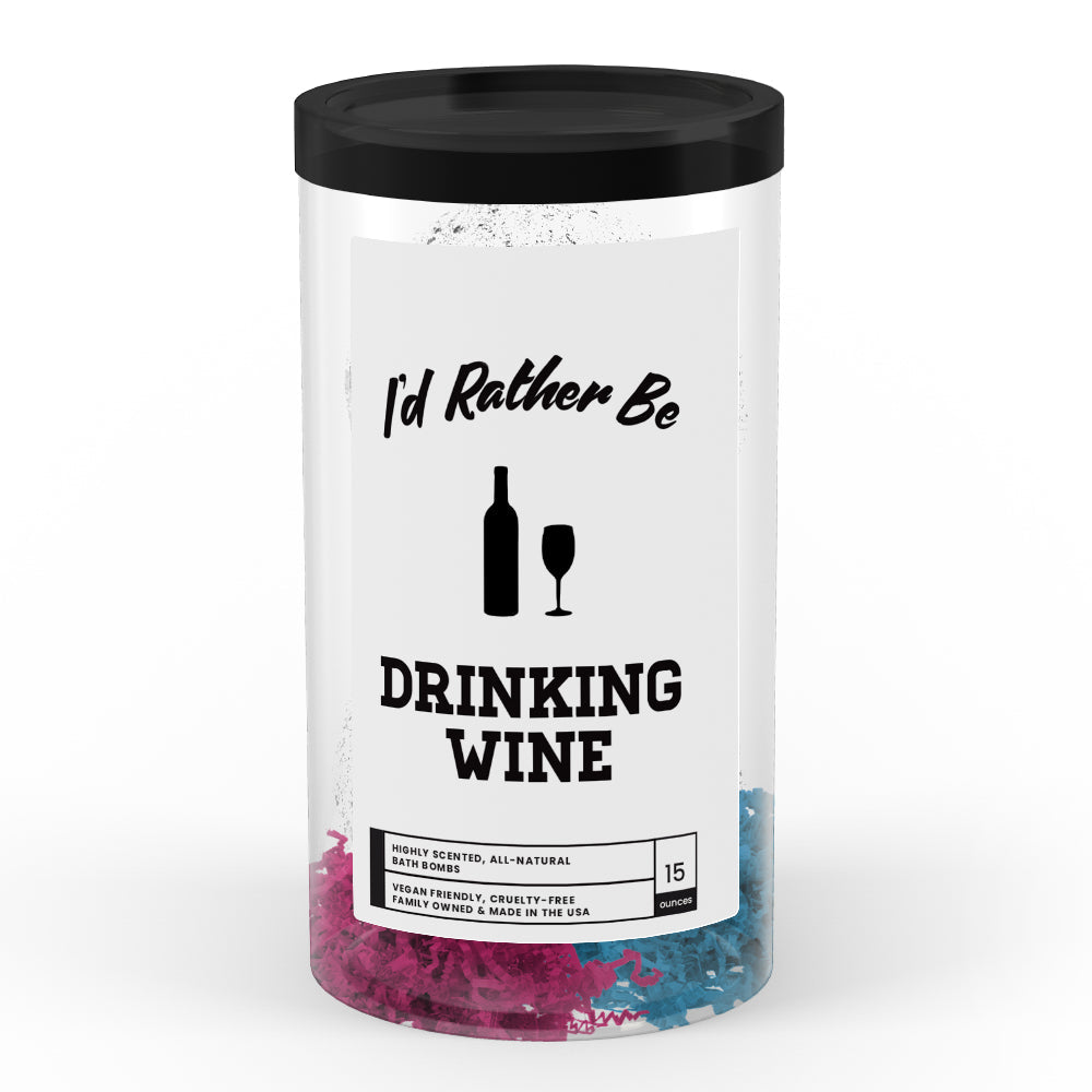 I'd rather be Drinking Wine Bath Bombs
