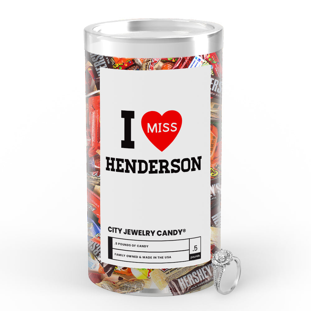 I miss Henderson City Jewelry Candy
