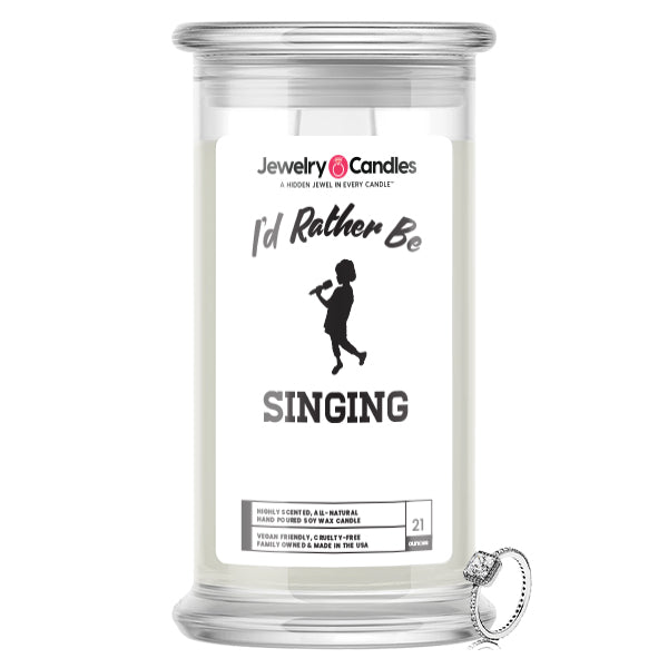 I'd rather be Singing Jewelry Candles