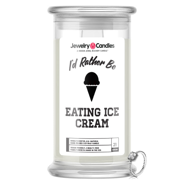 I'd rather be Eating Ice Cream Jewelry Candles