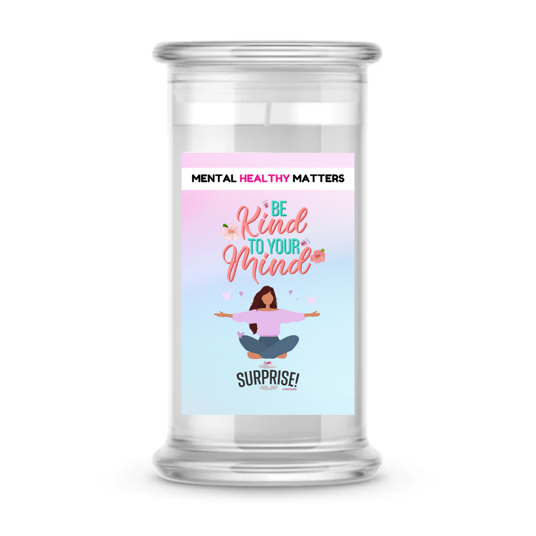 BE KIND TO YOUR MIND | MENTAL HEALTH CANDLES