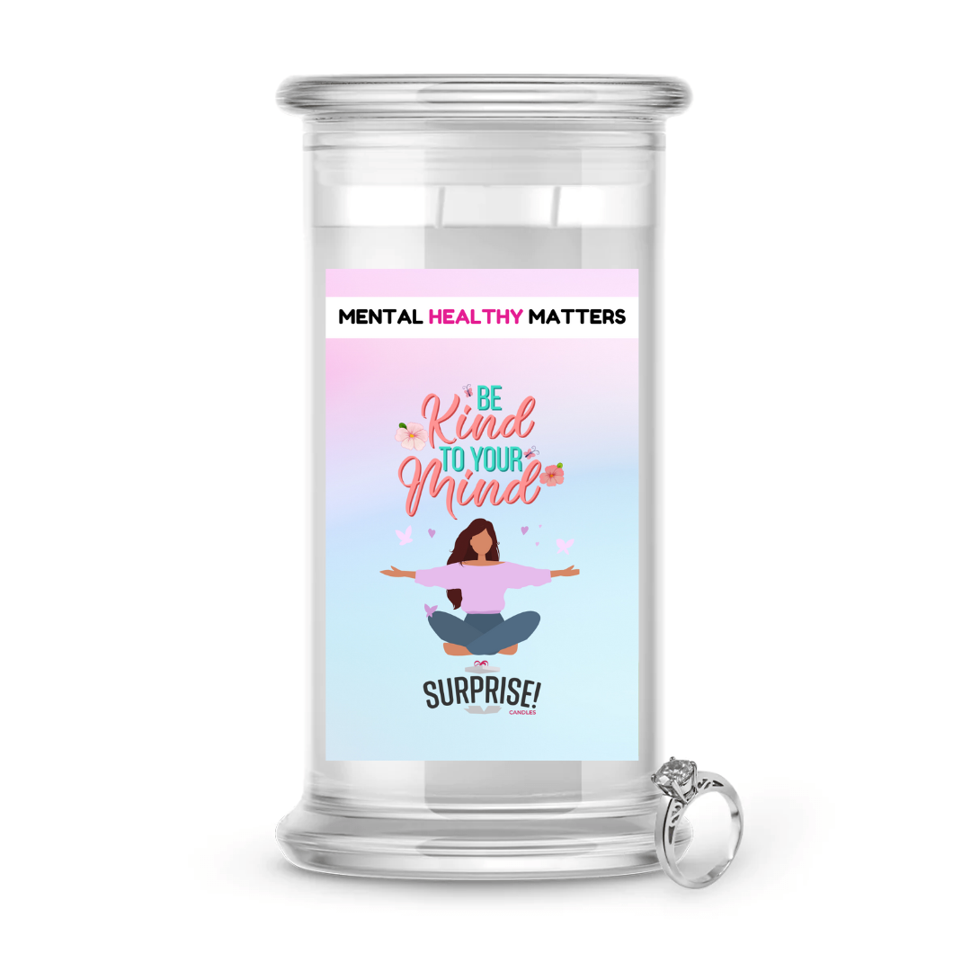 BE KIND TO YOUR MIND | MENTAL HEALTH JEWELRY CANDLES