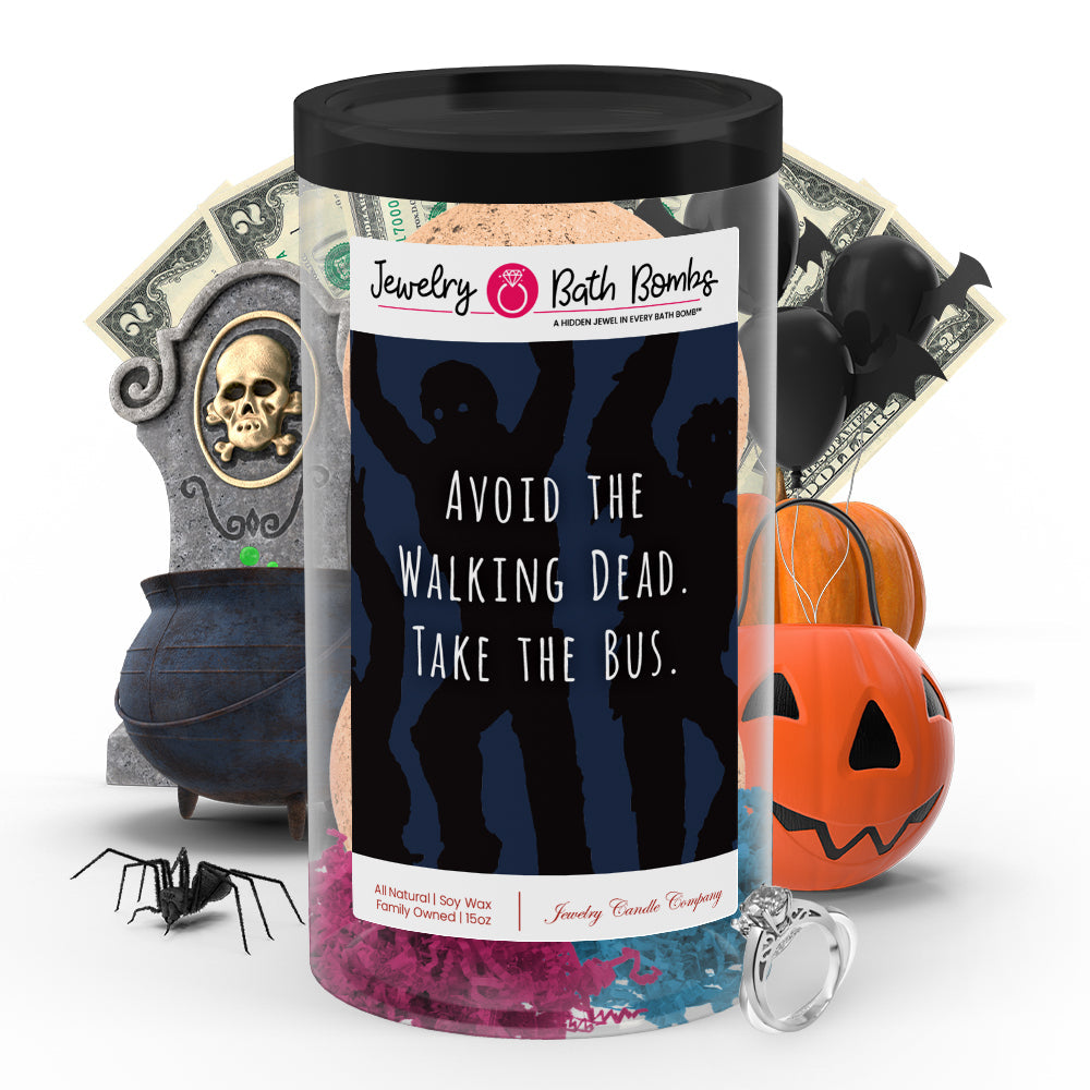 Avoid the walking dead. Take the bus Jewelry Bath Bombs