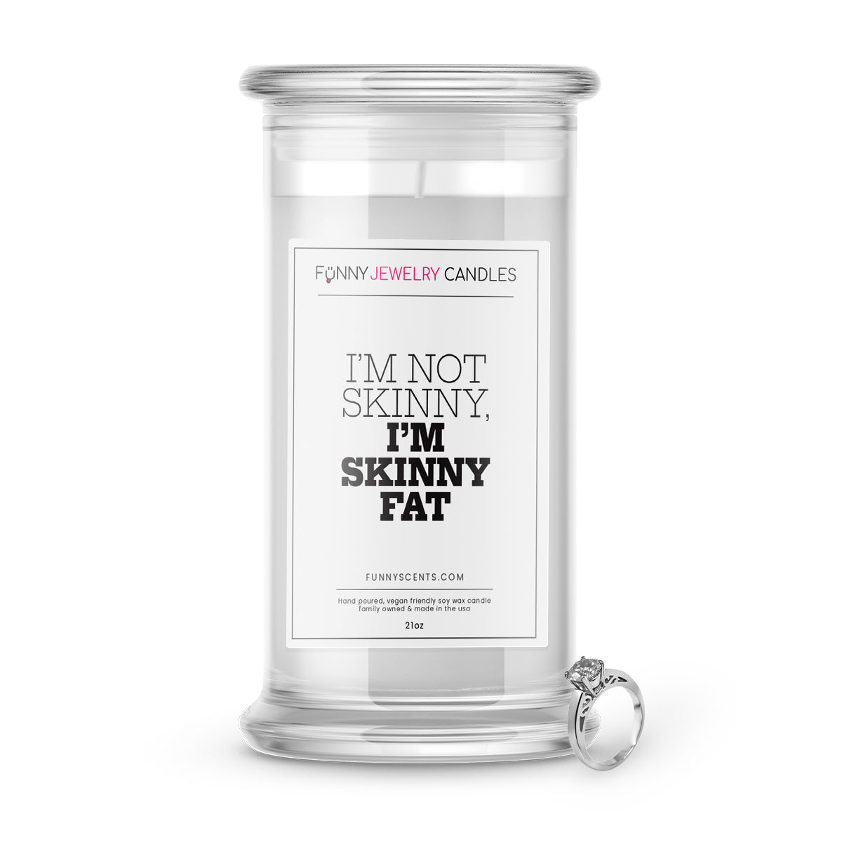 I'm not Skinny, I'm Skinny Fat Jewelry Funny Candles