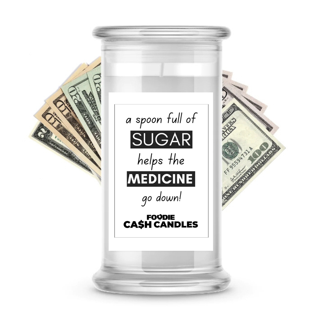 A spoon Full of Sugar helps The Medicine go down! | Foodie Cash Candles