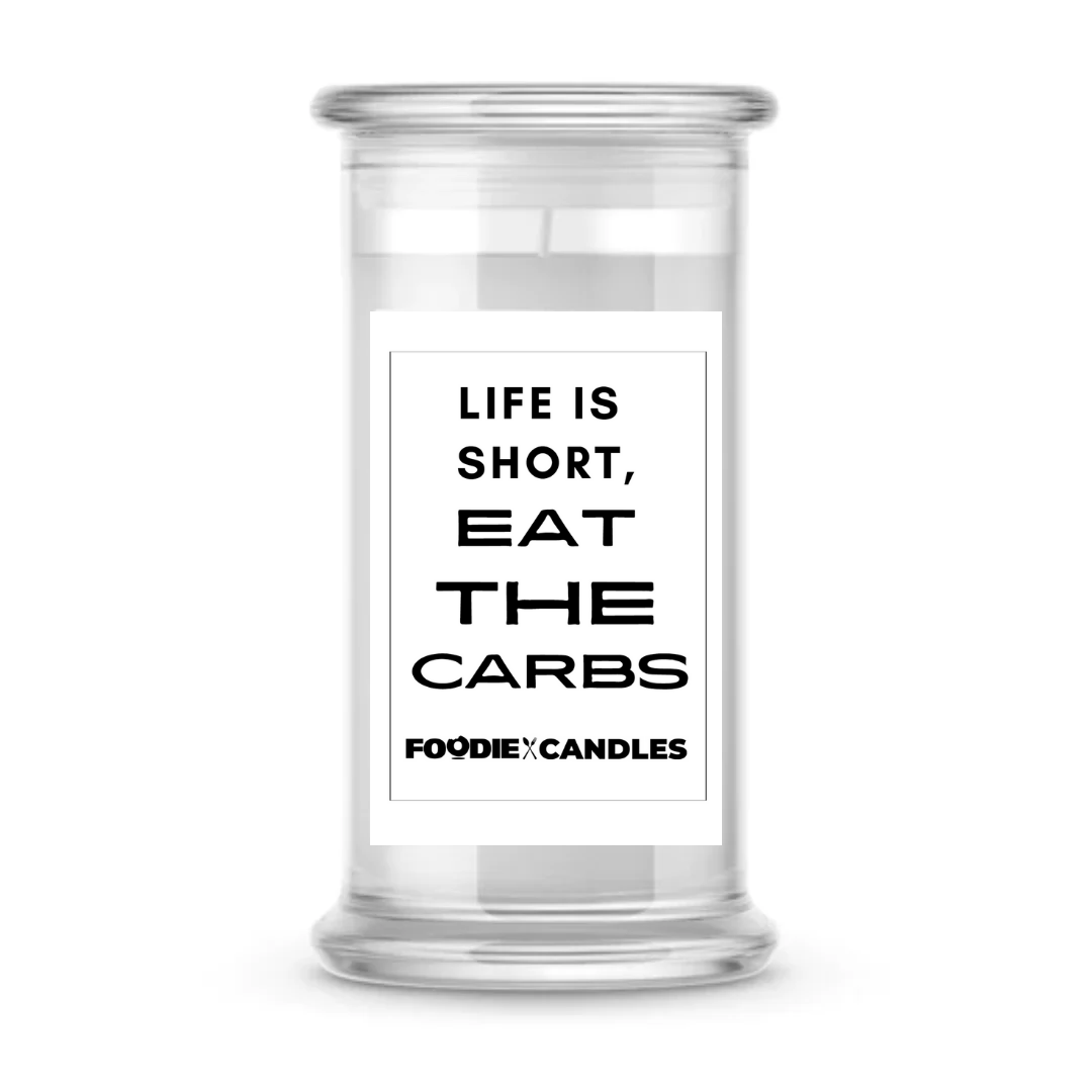 Life is short, eat the carbs | Foodie Candles