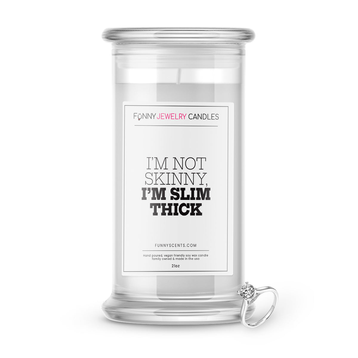 I'm not Skinny, I'm Slim Thick Jewelry Funny Candles