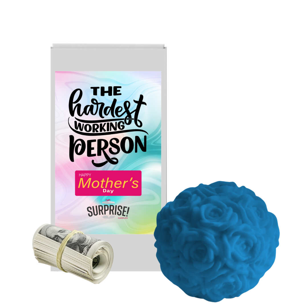 The Hardest Working Person happy Mother's Day | Rose Ball Cash Wax Melts