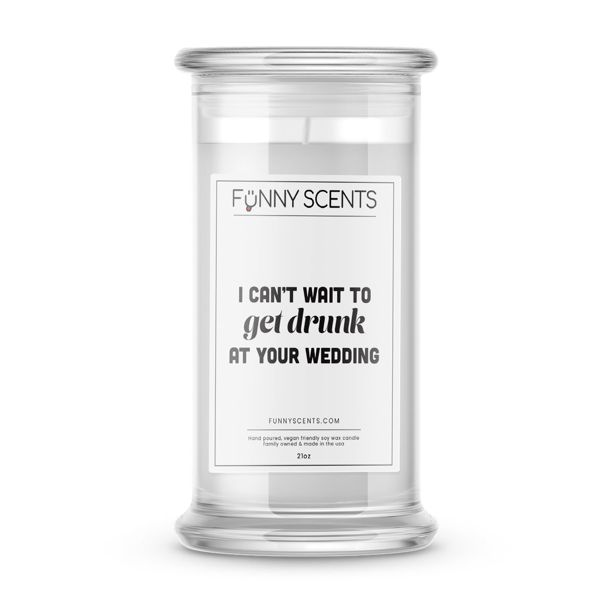 I can't wait to get drunk at your wedding Funny Candles