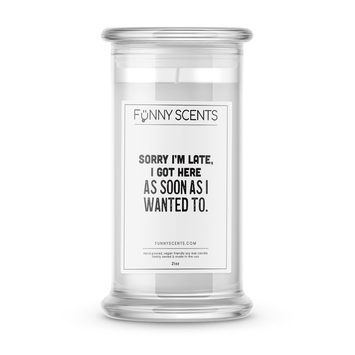 Sorry I'm Late, I Got Here as soon as I wanted to. Funny Candles