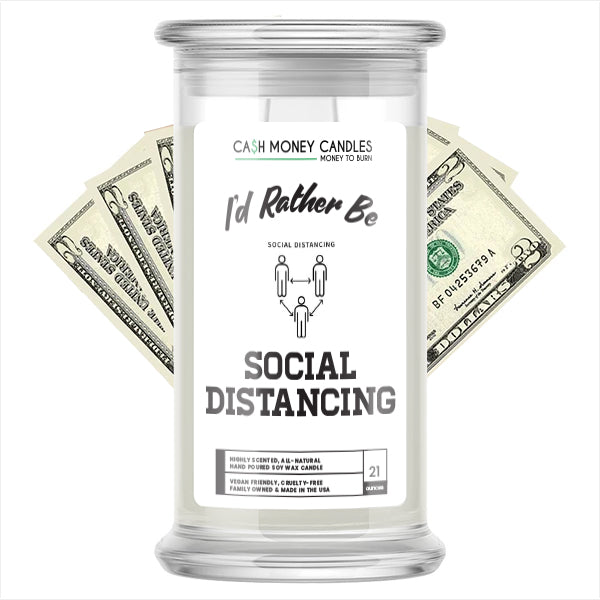 I'd rather be Social Distancing Cash Candles