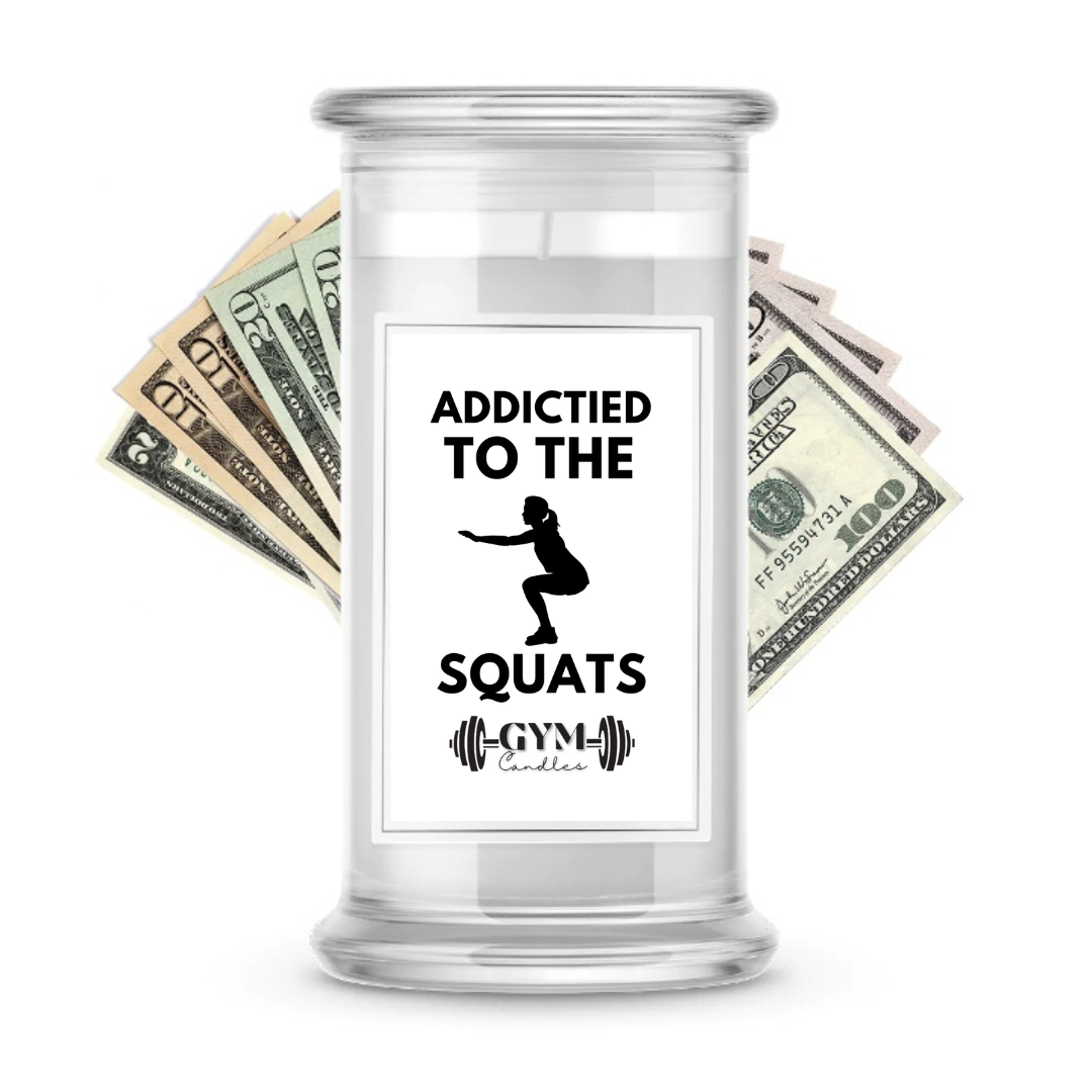 Addicted to the Squats | Cash Gym Candles