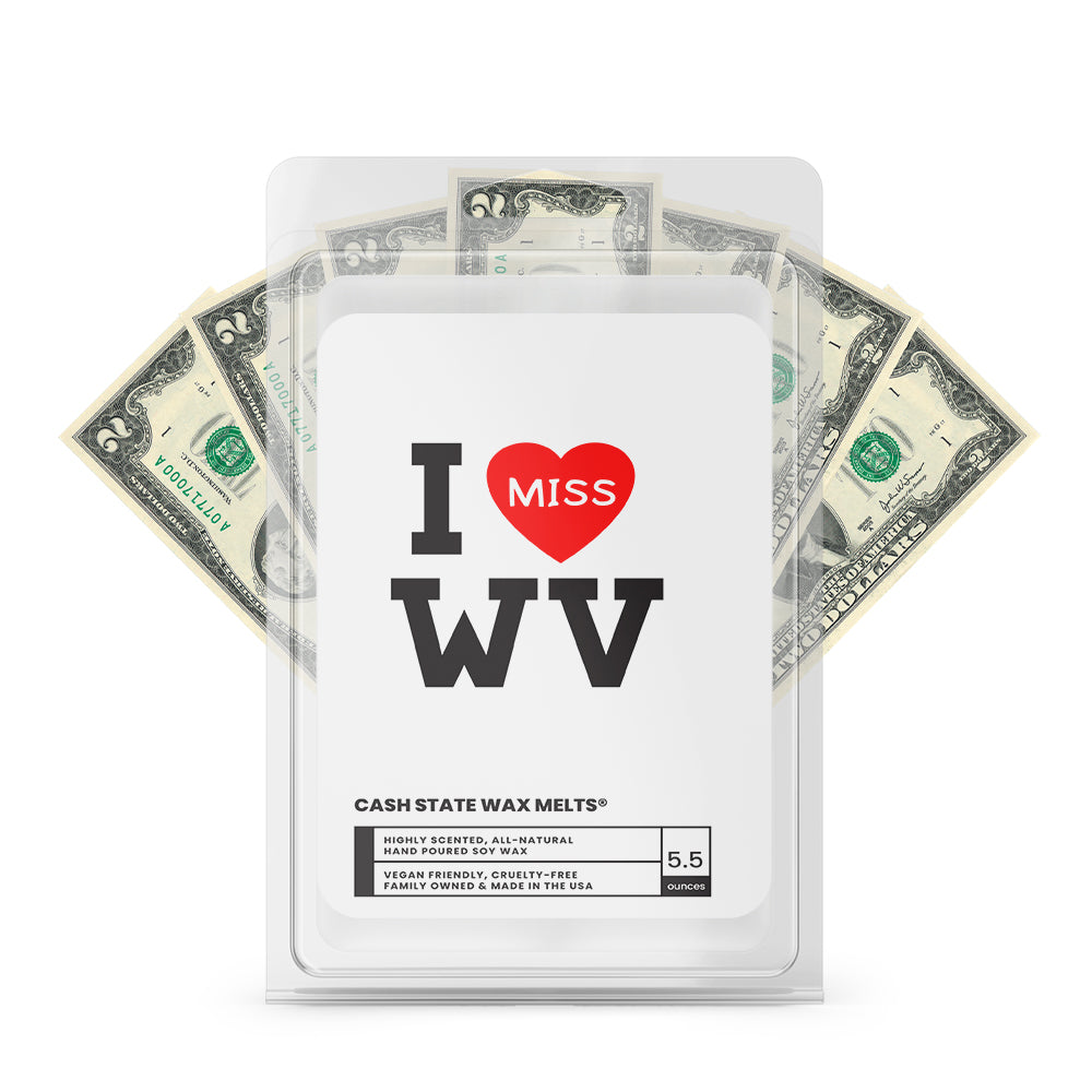 I miss WV Cash State Wax Melts