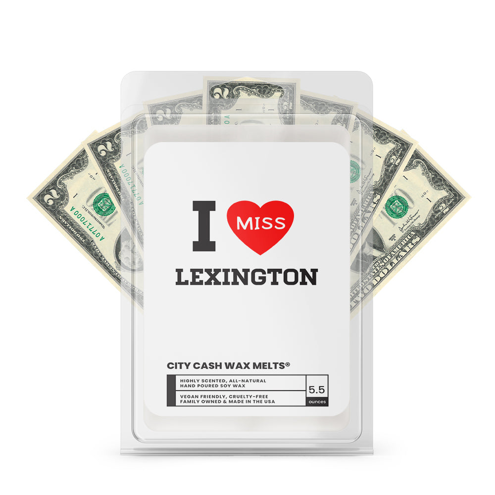 I miss Lexington City Cash Wax Melts