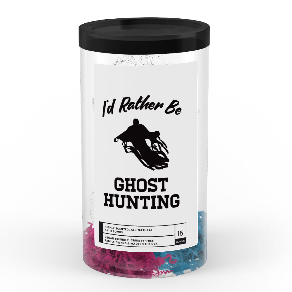 I'd rather be Ghost Hunting Bath Bombs