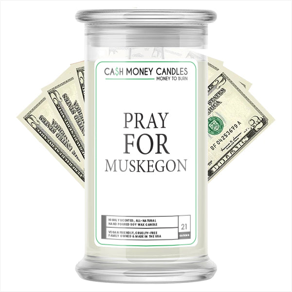 Pray For Muskegon Cash Candle